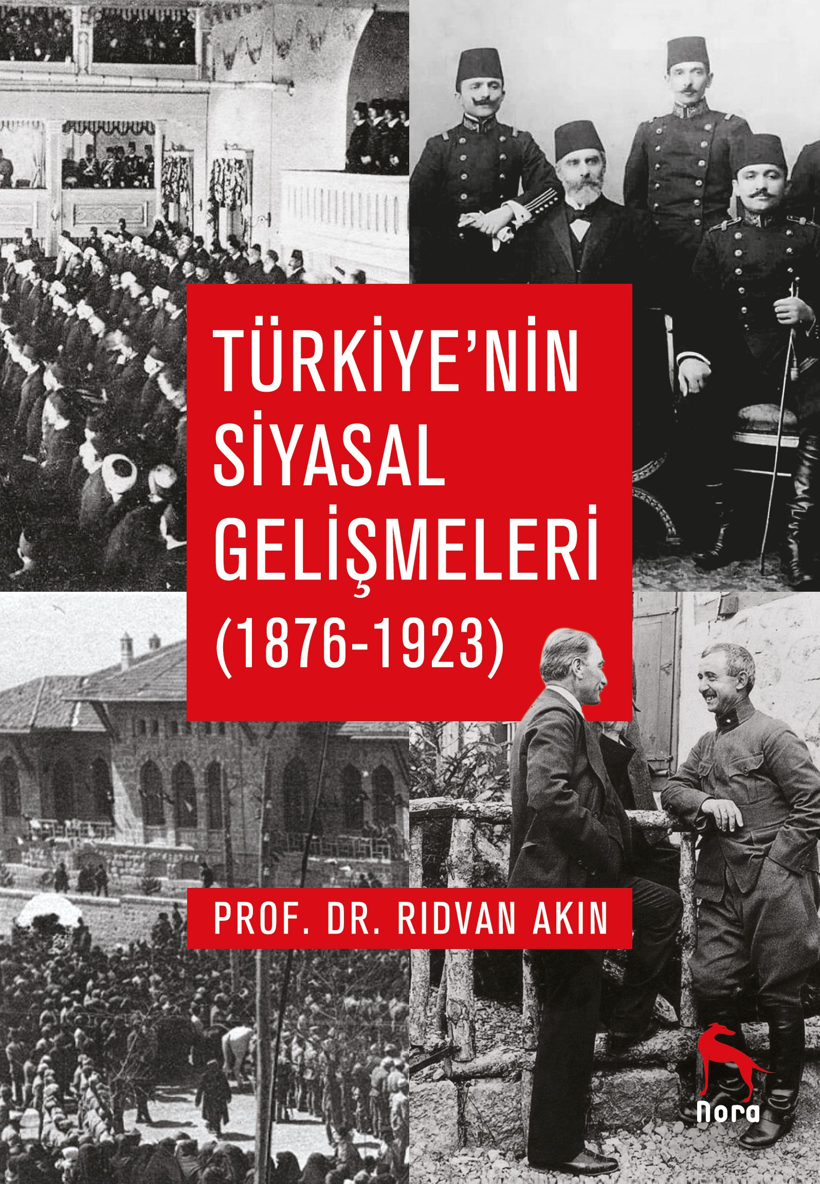 Türkiye'nin Siyasal Gelişmeleri 1876-1923