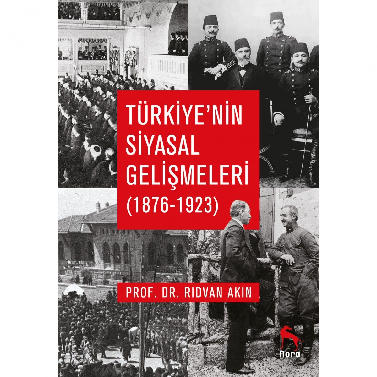 Türkiye`nin Siyasal Gelişmeleri 1876-1923