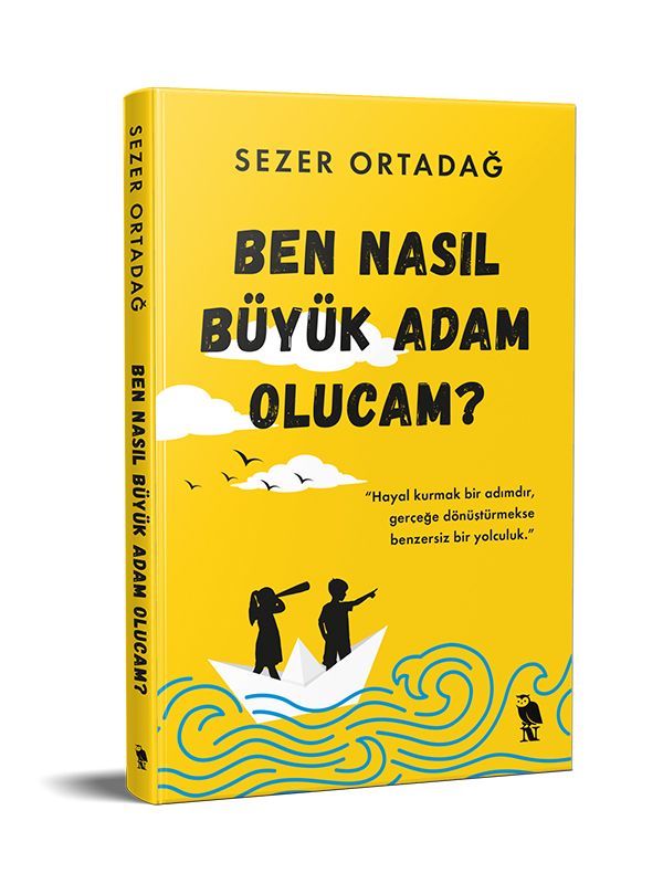Ben Nasıl Büyük Adam Olucam?